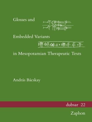 cover image of Glosses and Embedded Variants in Mesopotamian Therapeutic Texts